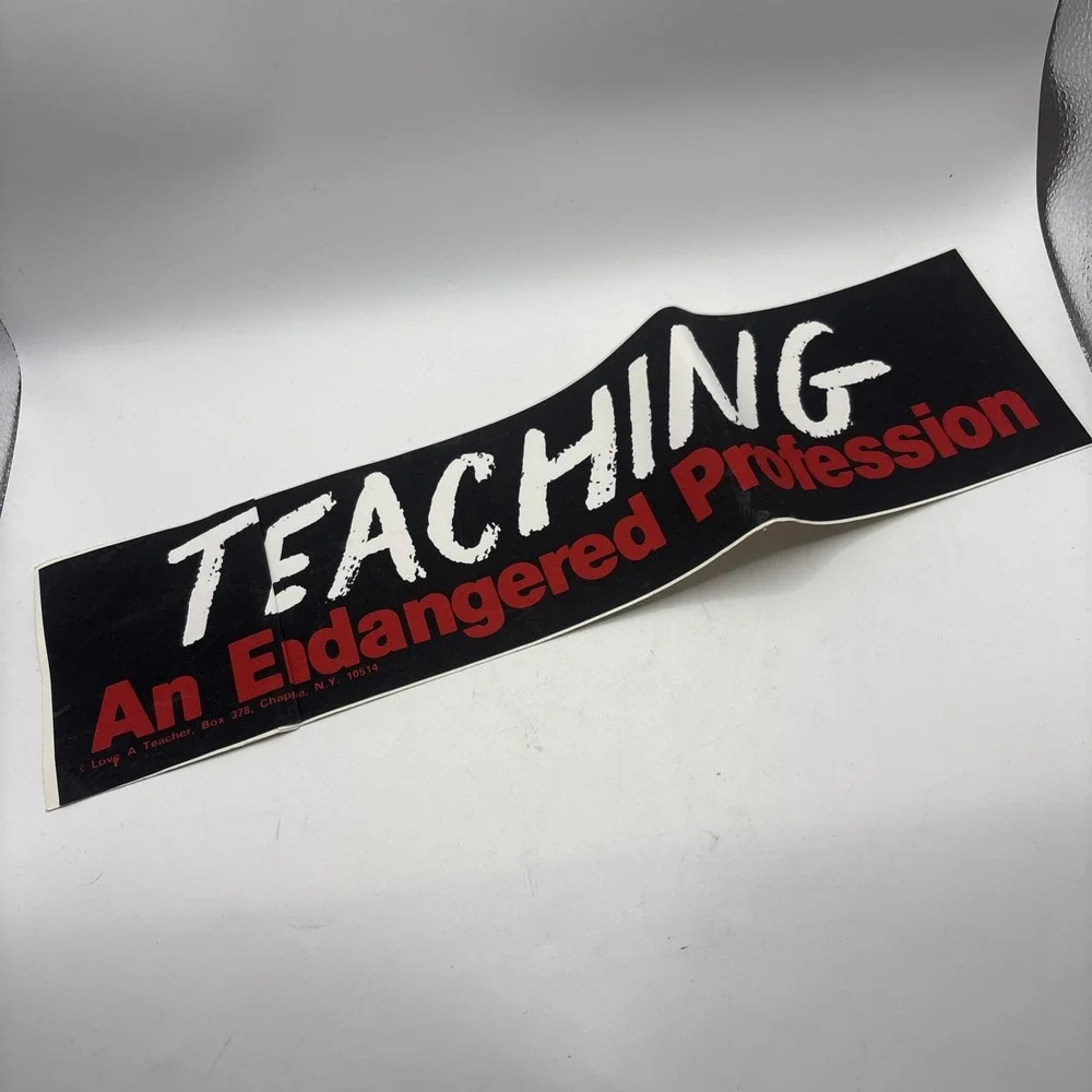 Vintage Teaching‎ An Endangered Profession Love A Teacher Bumper Sticker Read